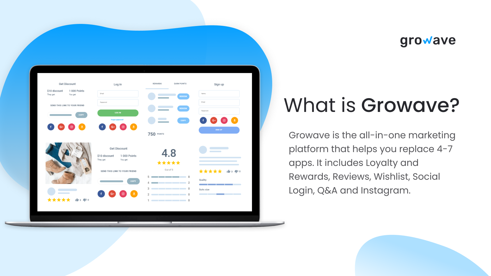 Growave is the all-in-one marketing platform that empowers your Shopify store with product reviews, wishlists, loyalty programs, referrals, social login, and UGC.