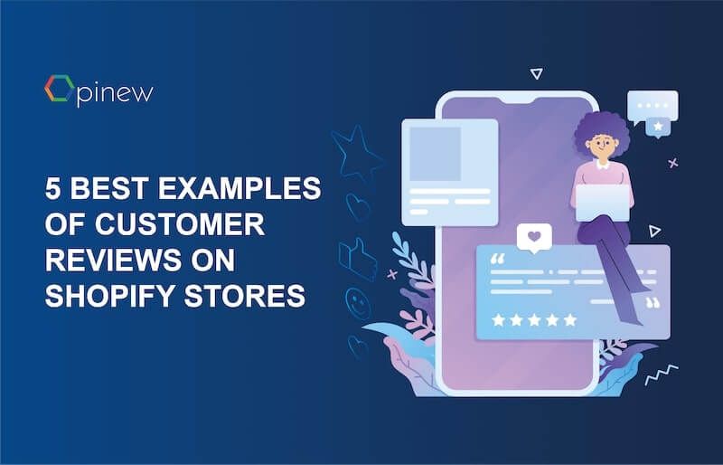 Top 5 Best Customer Reviews Example On Shopify Product Opinew